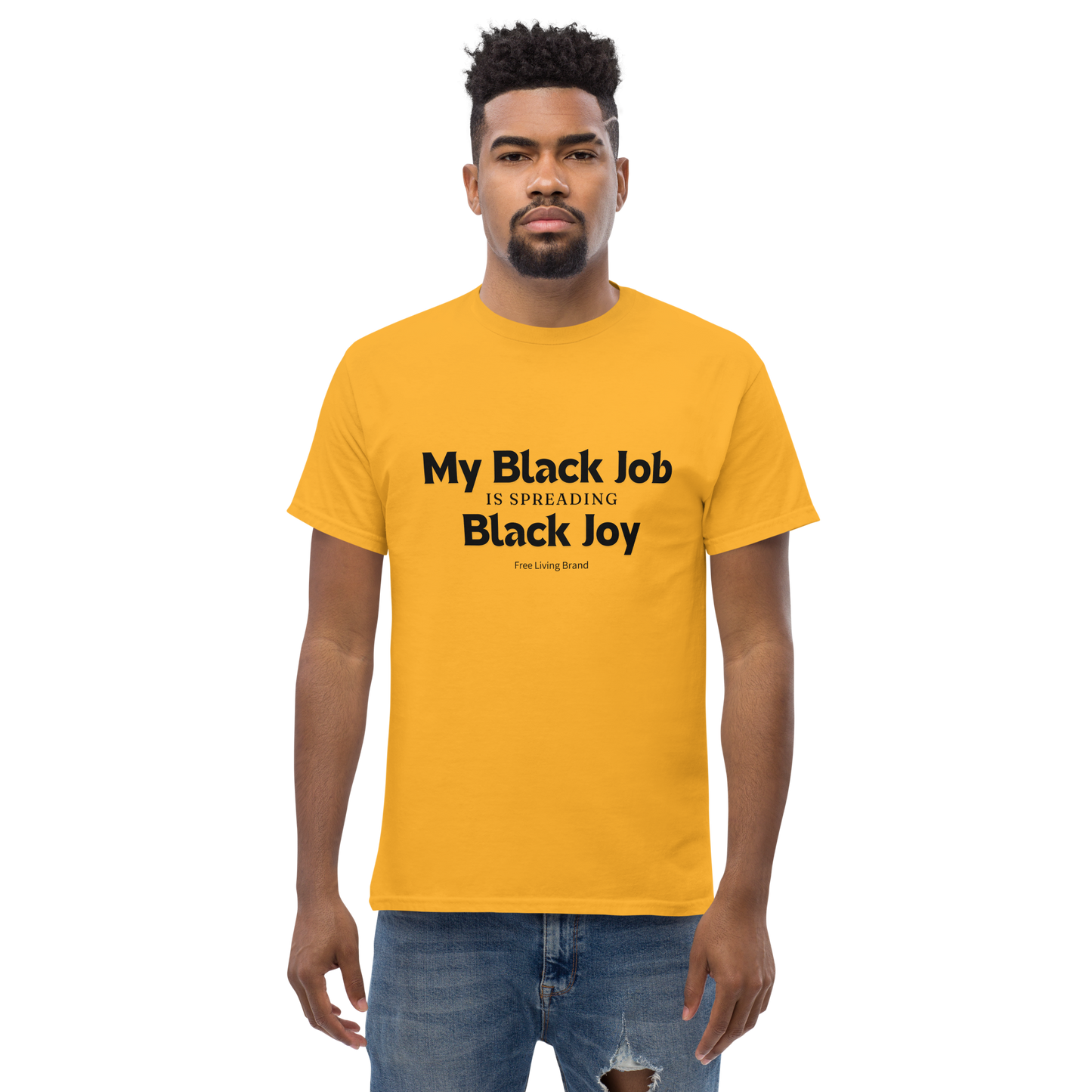 My Black Job is Spreading Black Joy (T-SHIRT)