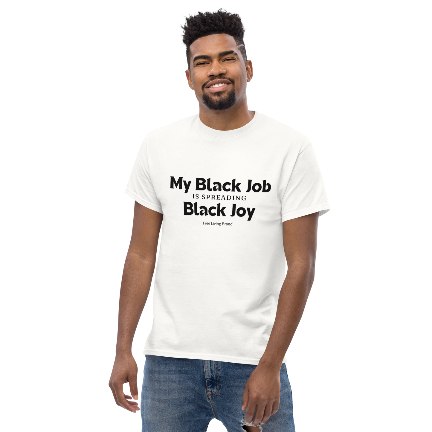 My Black Job is Spreading Black Joy (T-SHIRT)