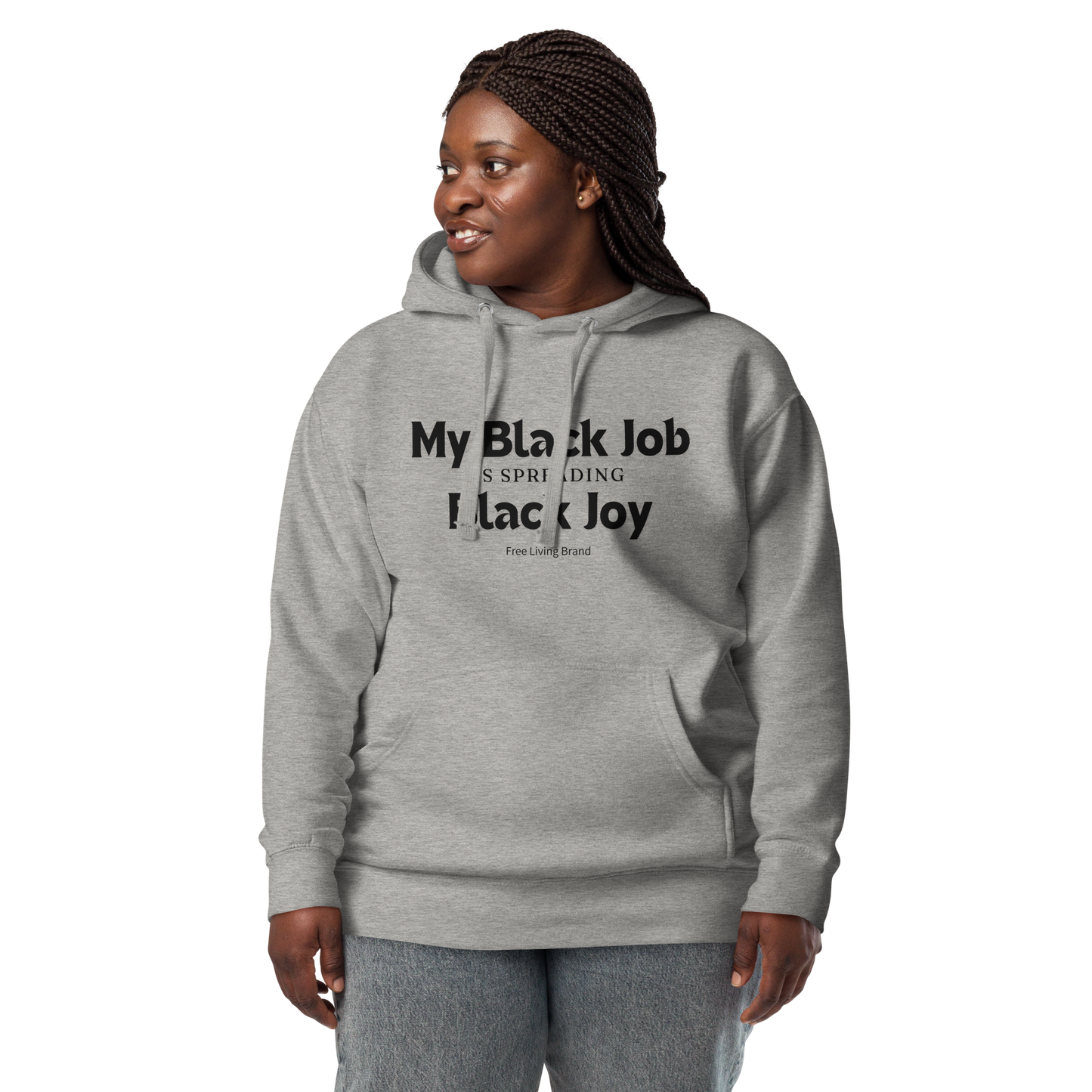 My Black Job is Spreading Black Joy (Hoodie)